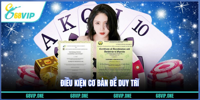 Điều kiện cơ bản để duy trì