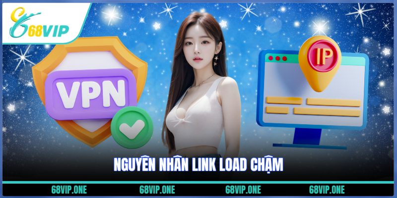 Nguyên nhân link load chậm