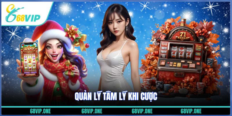 Quản lý tâm lý khi cược